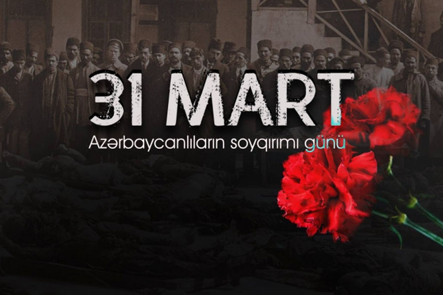 31 mart Azərbaycanlıların Soyqırımı Günündən 108 il ötür